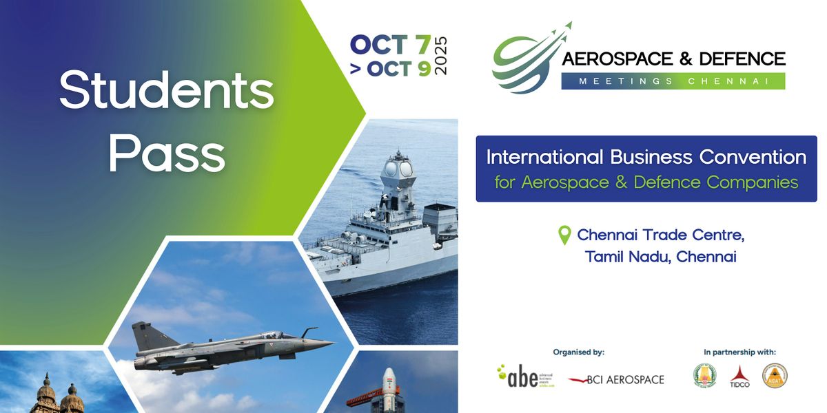 Student Pass - Aerospace & Defence Meetings Chennai 2025, 7 October | Event in Nandambakkam | AllEvents