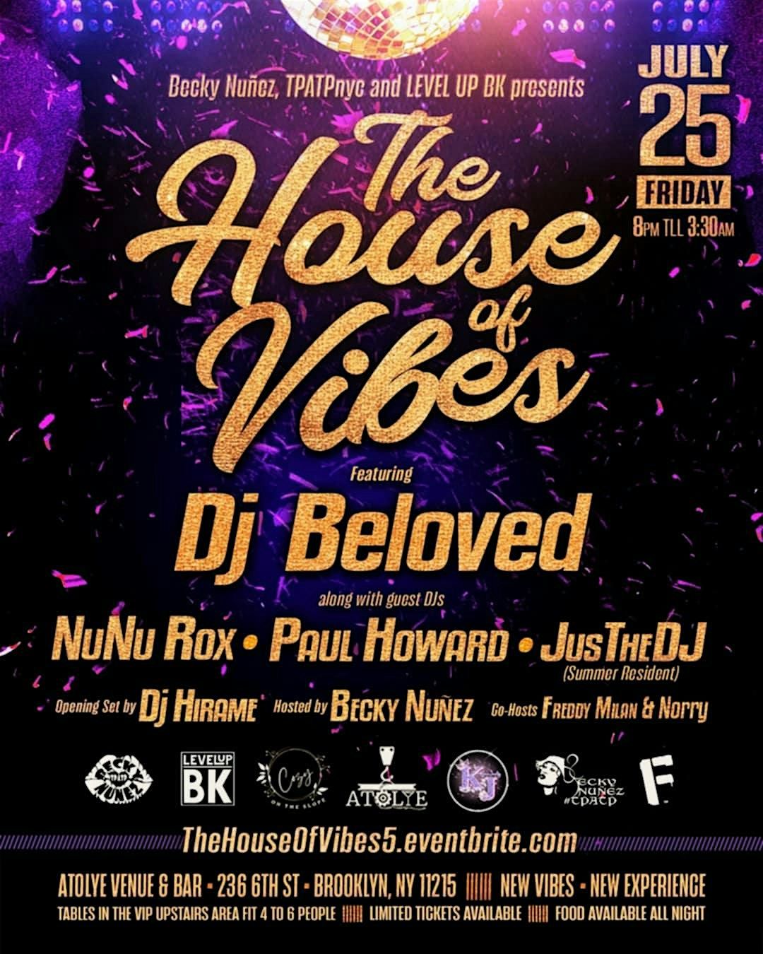 "THE HOUSE OF VIBES "w/ DJ BELOVED, PAUL HOWARD, NuNu ROX, JusTheDJ, HIRAME, 25 July | Event in Brooklyn