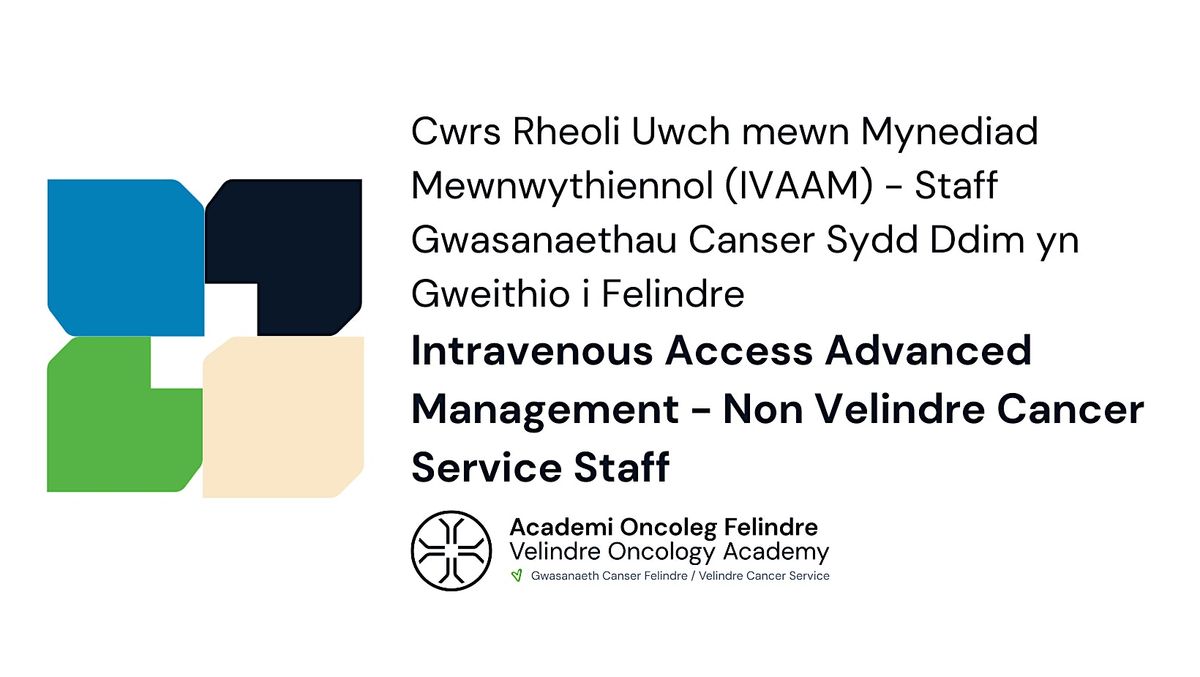 Intravenous Access Advanced Management (IVAAM) Course - Non VCS Staff, 7 October | Event in Cardiff | AllEvents