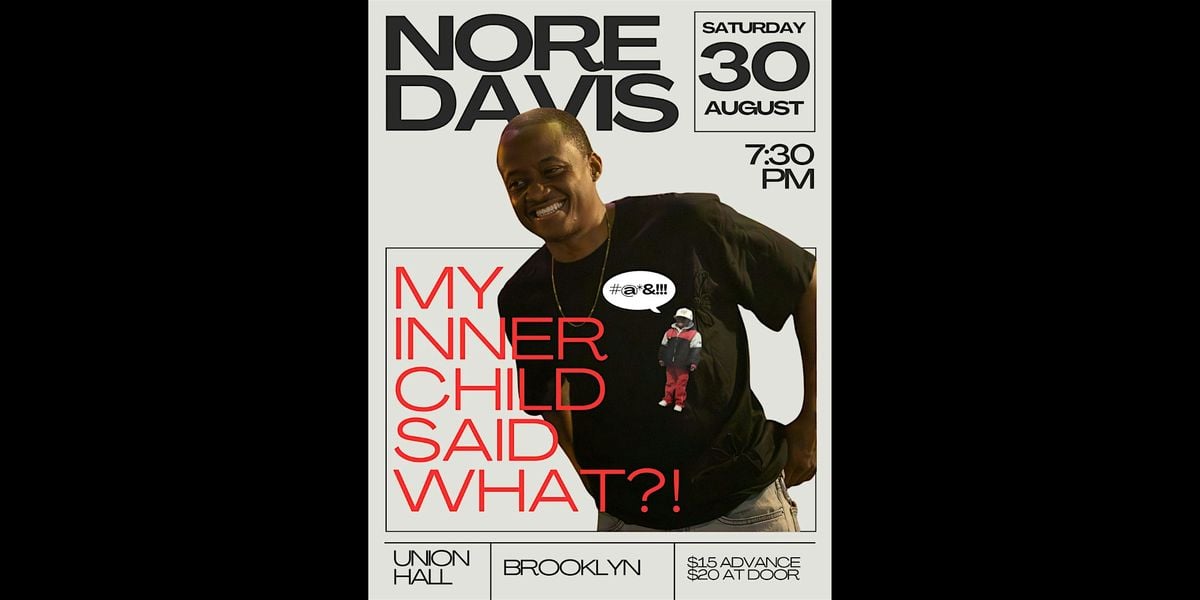 Nore Davis: My Inner Child Said What?!, 30 August | Event in Brooklyn | AllEvents