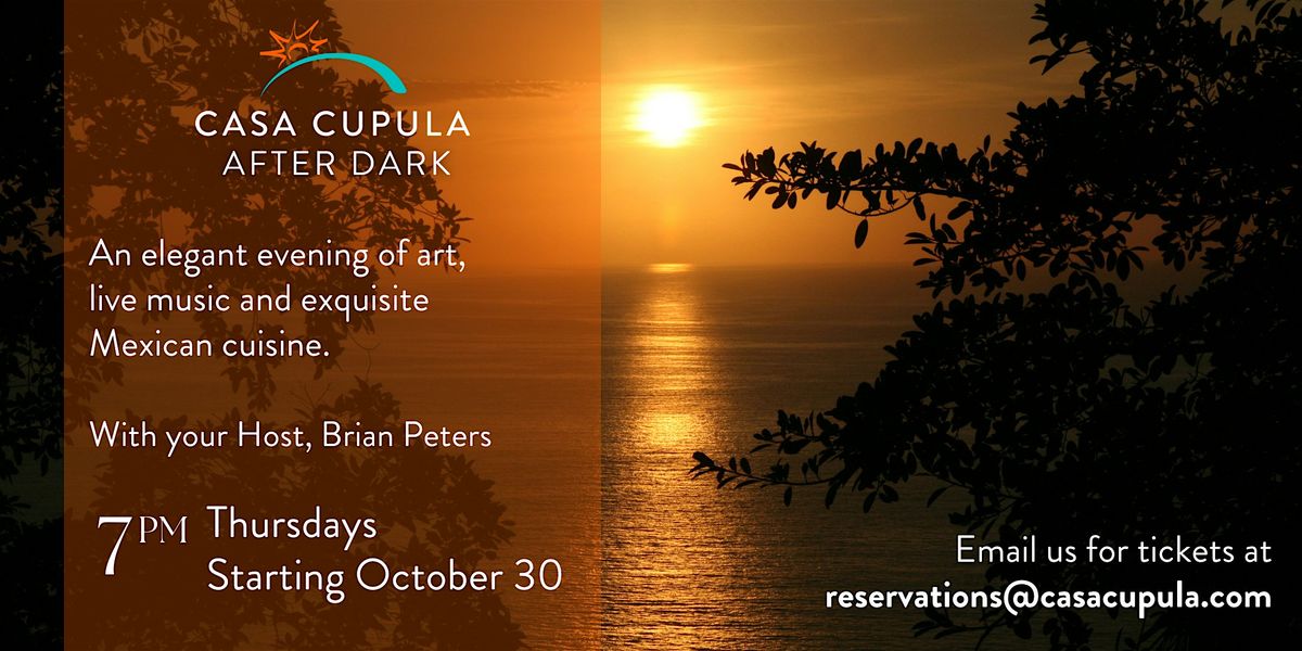 Casa Cupula After Dark: An Enchanting Evening of Mexican Cuisine & Art, 30 October | Event in Puerto Vallarta