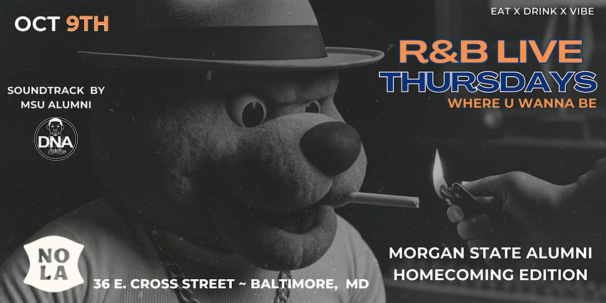 Morgan State Alumni Homecoming Kickoff Edition of R&B Live Thursdays @ NOLA, 9 October | Event in Baltimore