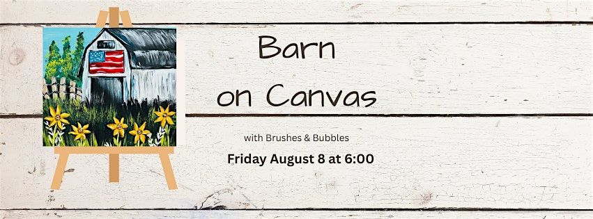 Barn on Canvas Workshop with Brushes & Bubbles, 8 August | Event in Mount Holly | AllEvents