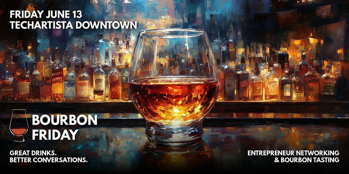 Bourbon Friday // Networking & Bourbon Tasting, 13 June | Event in St. Louis | AllEvents