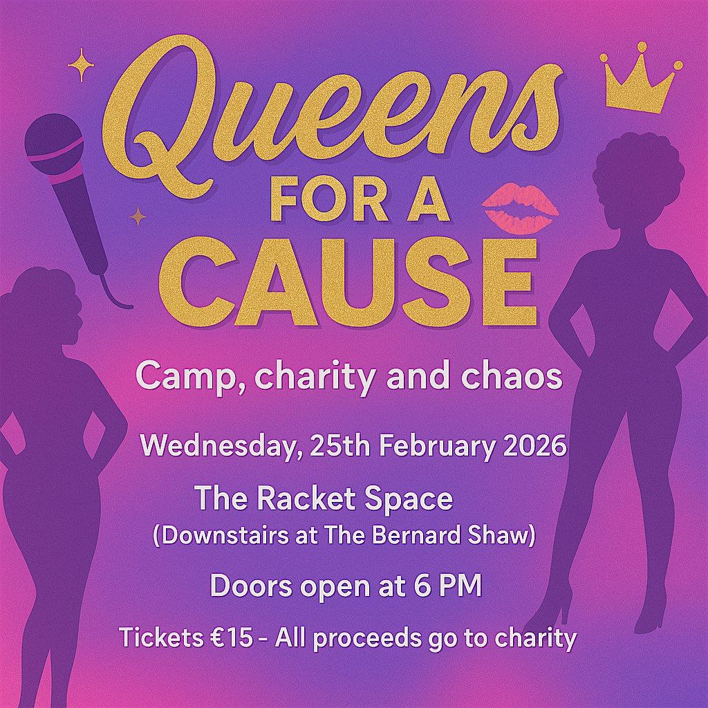 Queens for a Cause, 25 February | Event in Dublin | AllEvents