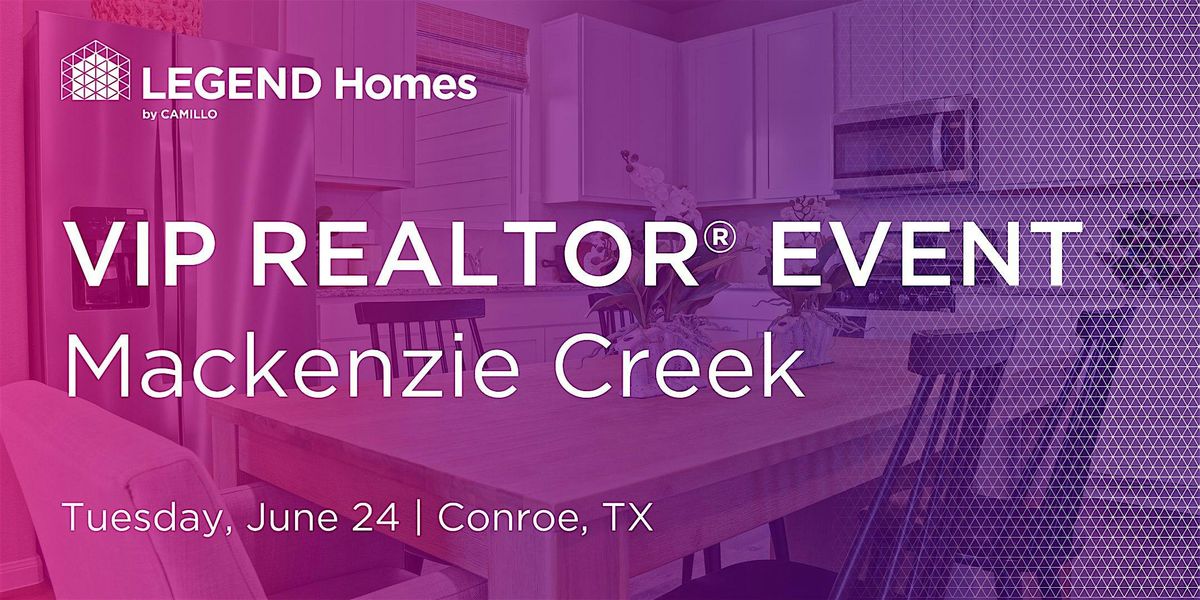 VIP REALTOR Event in Mackenzie Creek | Conroe, TX, 24 June | Event in Conroe | AllEvents