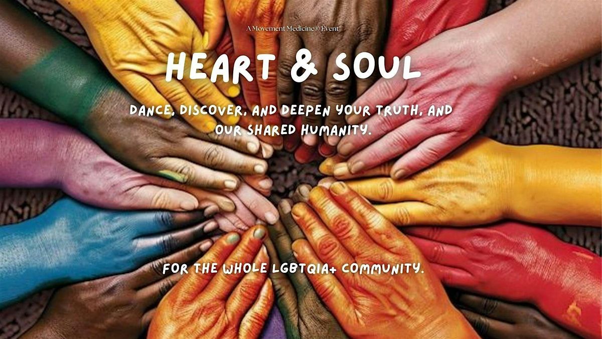 Heart & Soul: Dance, Discover, and Deepen Your Truth, & Our Shared Humanity, 11 October | AllEvents