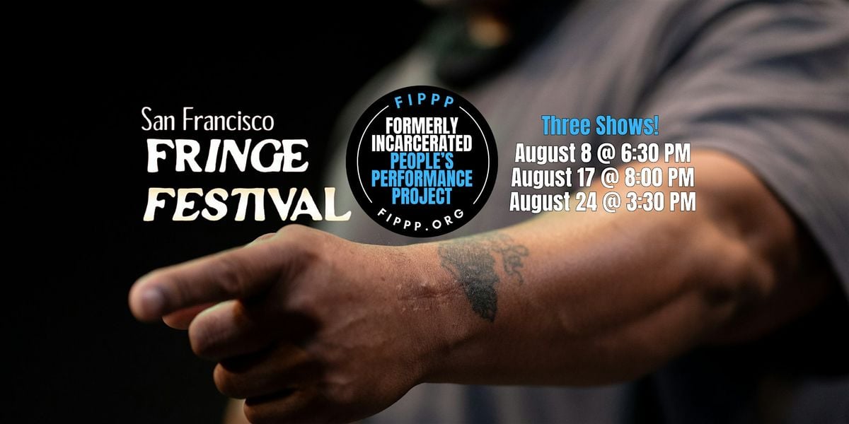 Formerly Incarcerated Voices On Stage, 9 August | Event in San Francisco | AllEvents