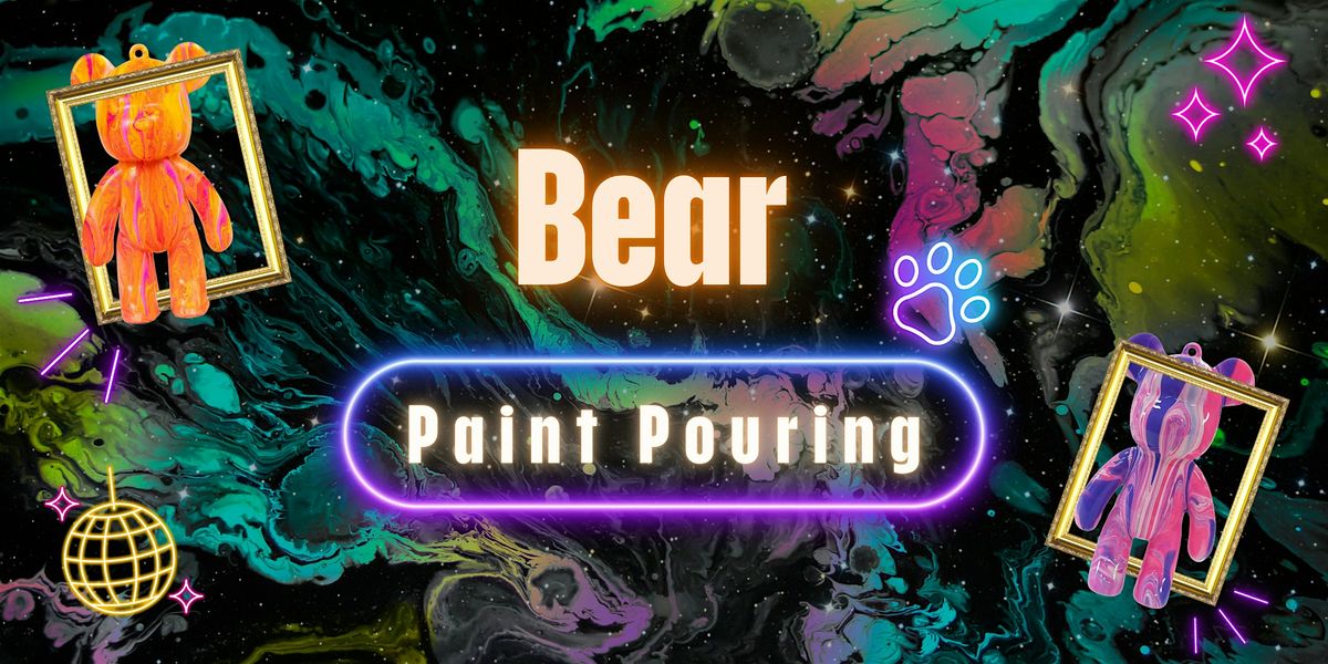Bear Paint Pouring | Event in Ireland | AllEvents