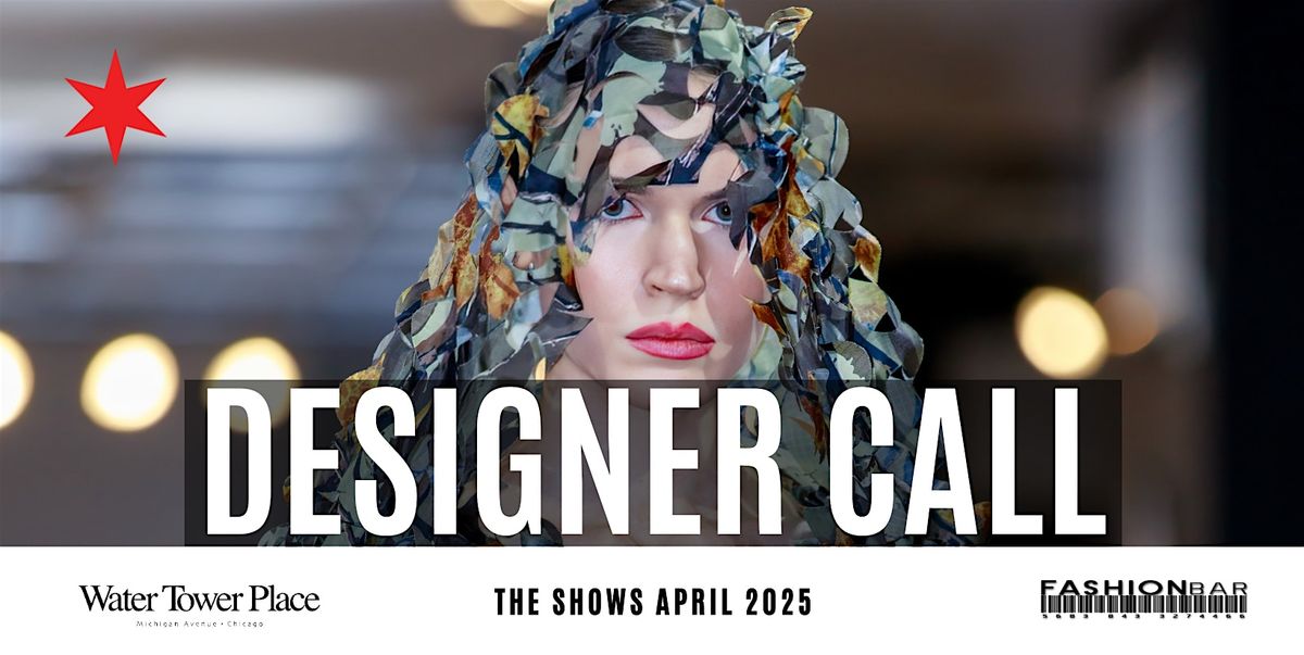 Fashion Designer Call #6 for The Shows - October 2025!, 20 September | Event in Chicago | AllEvents
