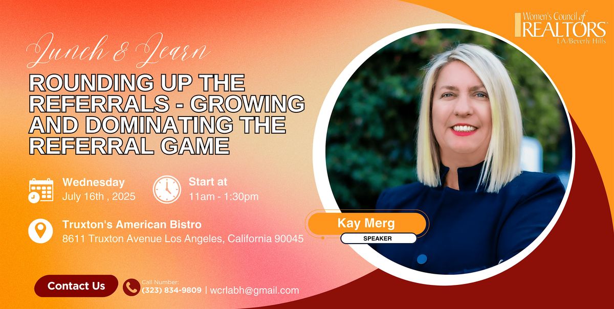 Rounding Up The Referrals - Growing and Dominating the Referral Game, 16 July | Event in Los Angeles | AllEvents