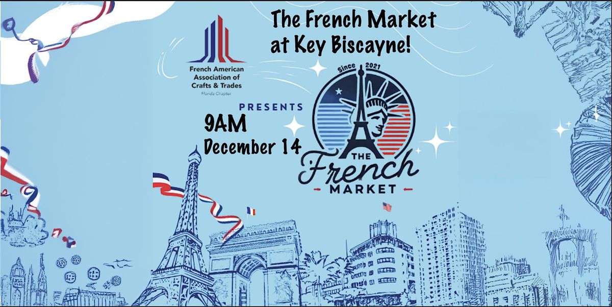 THE FRENCH MARKET KEY BISCAYNE DECEMBER 14TH !, 14 December | Event in Key Biscayne | AllEvents