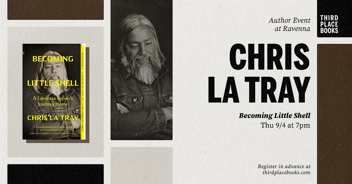 Chris La Tray presents 'Becoming Little Shell', 4 September | Event in Seattle | AllEvents