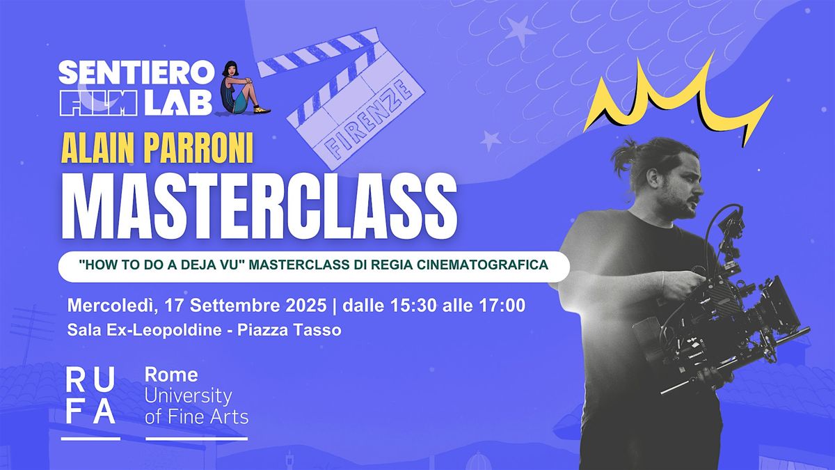 "HOW TO DO A DEJA VU" Masterclass di Regia Cinematografica, 17 September | Event in Firenze | AllEvents