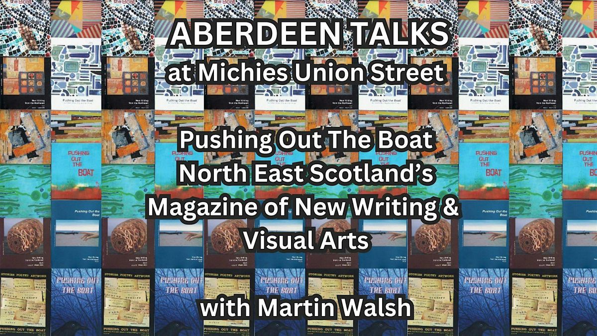 Aberdeen Talks | Pushing Out the Boat, 8 May | Event in Aberdeen | AllEvents