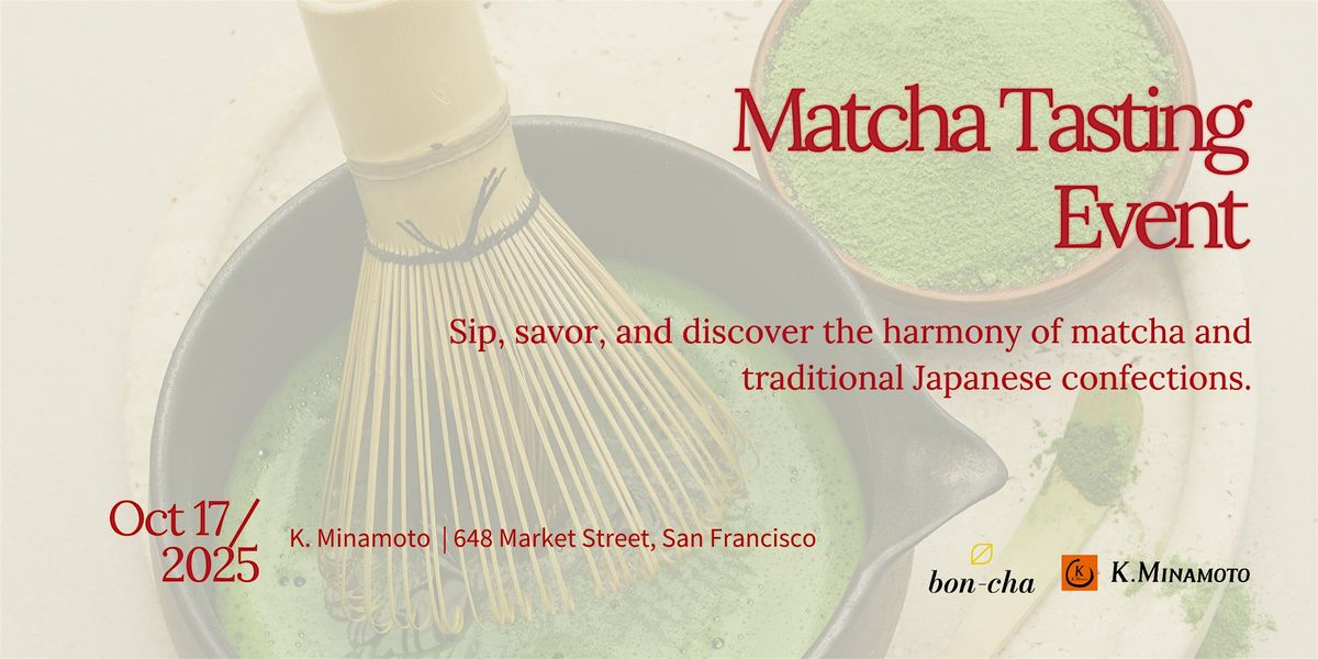 Matcha Tasting Event with BON-CHA at K. Minamoto SF Store, 17 October | Event in San Francisco | AllEvents