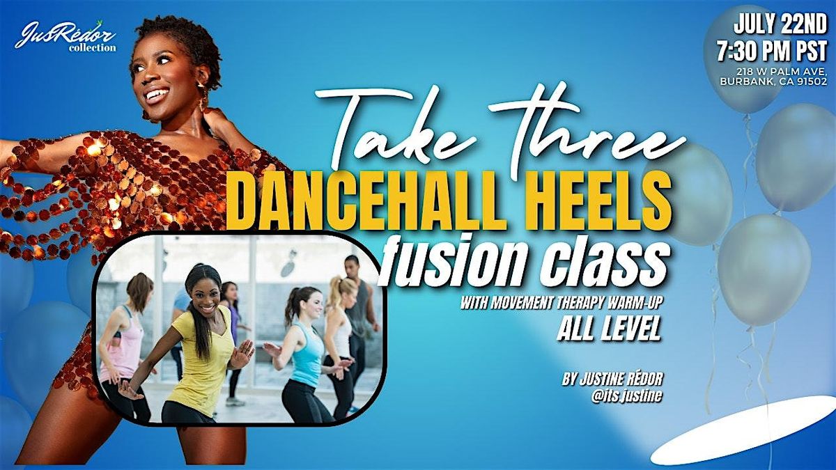 Dancehall Heels Fusion Dance Class - ALL LEVELS | Movement Therapy, 22 July | Event in Burbank | AllEvents