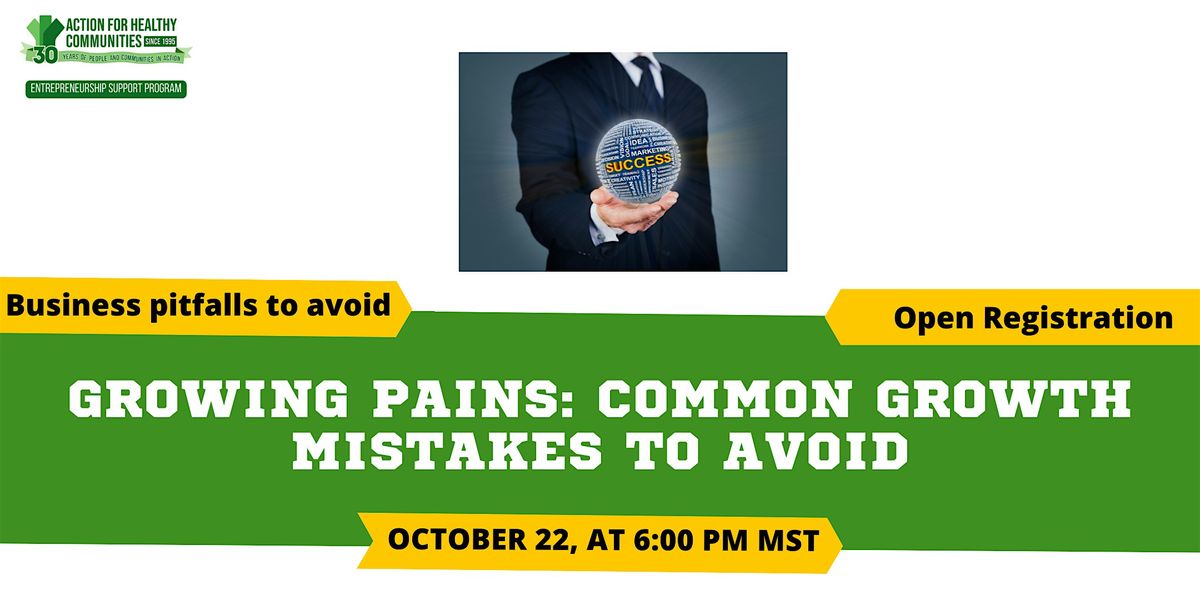 Growing Pains: Common Growth Mistakes to Avoid, 22 October | Event in Edmonton | AllEvents