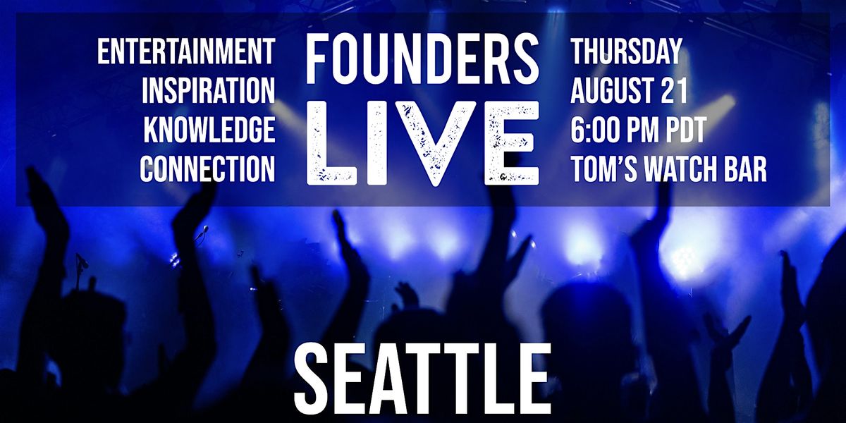 Founders Live Seattle, 21 August | Event in Seattle | AllEvents