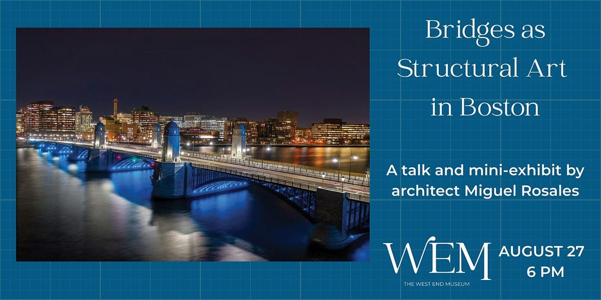 Bridges as Structural Art in Boston, 27 August | Event in Boston | AllEvents