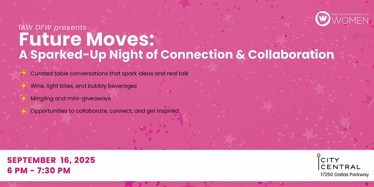 IAW DFW: Unleash Your Potential at Future Moves!, 16 September | Event in Dallas | AllEvents