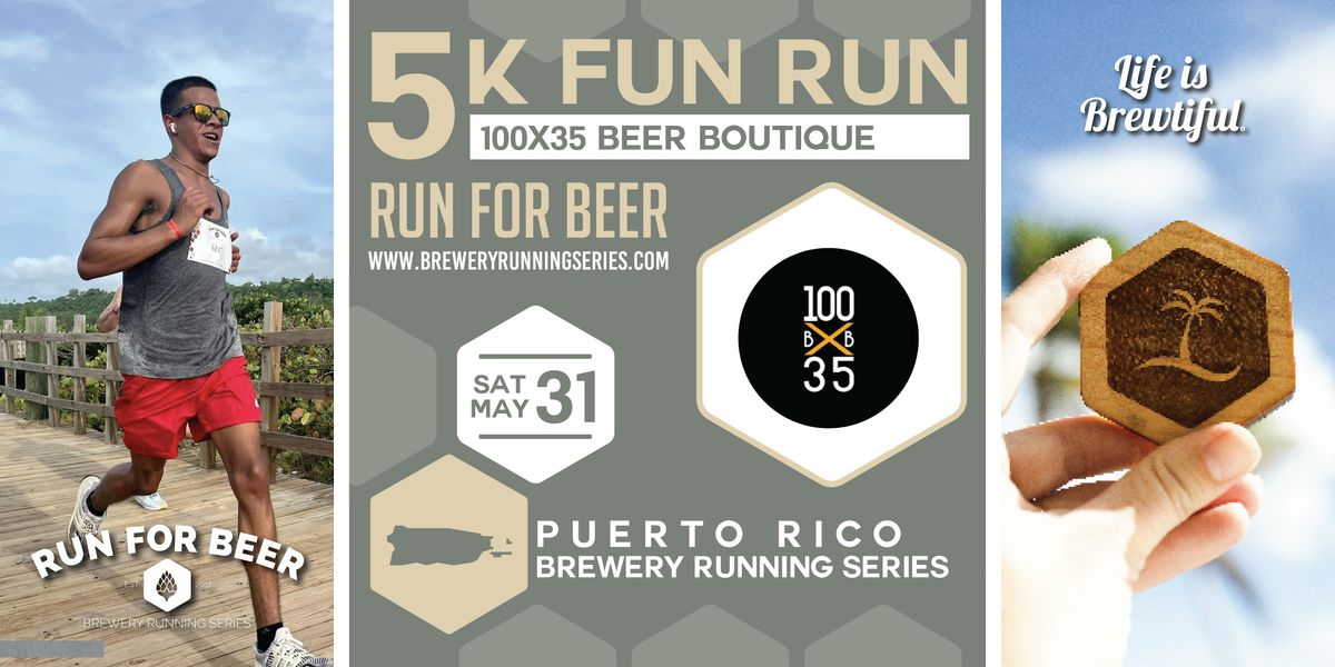 5k Beer Run x 100x35 Beer Boutique | 2025 PR Brewery Running Series, 31 May | Event in San Juan | AllEvents