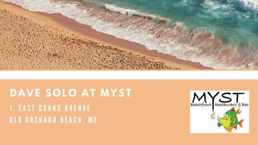 Dave Solo At Myst In Oob Myst Oceanside Restaurant And Lounge Old Orchard Beach August 17 2021 Allevents In Orchard Beach Events 2022