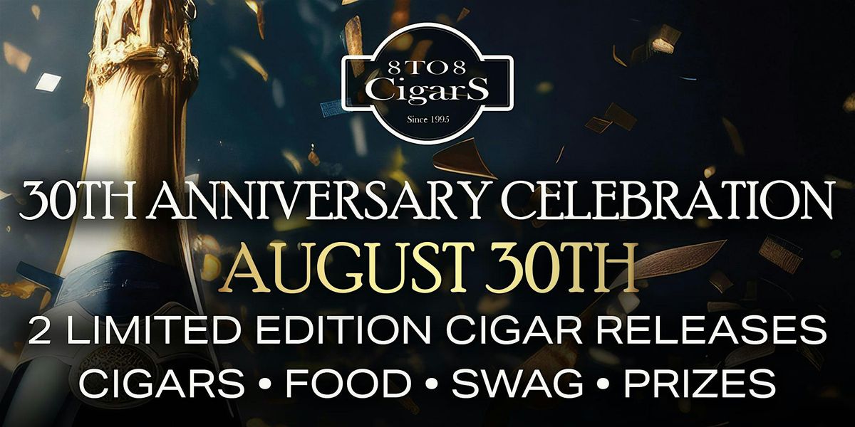 8 to 8 Cigars 30th Anniversary Celebration, 30 August | Event in Villa Park | AllEvents