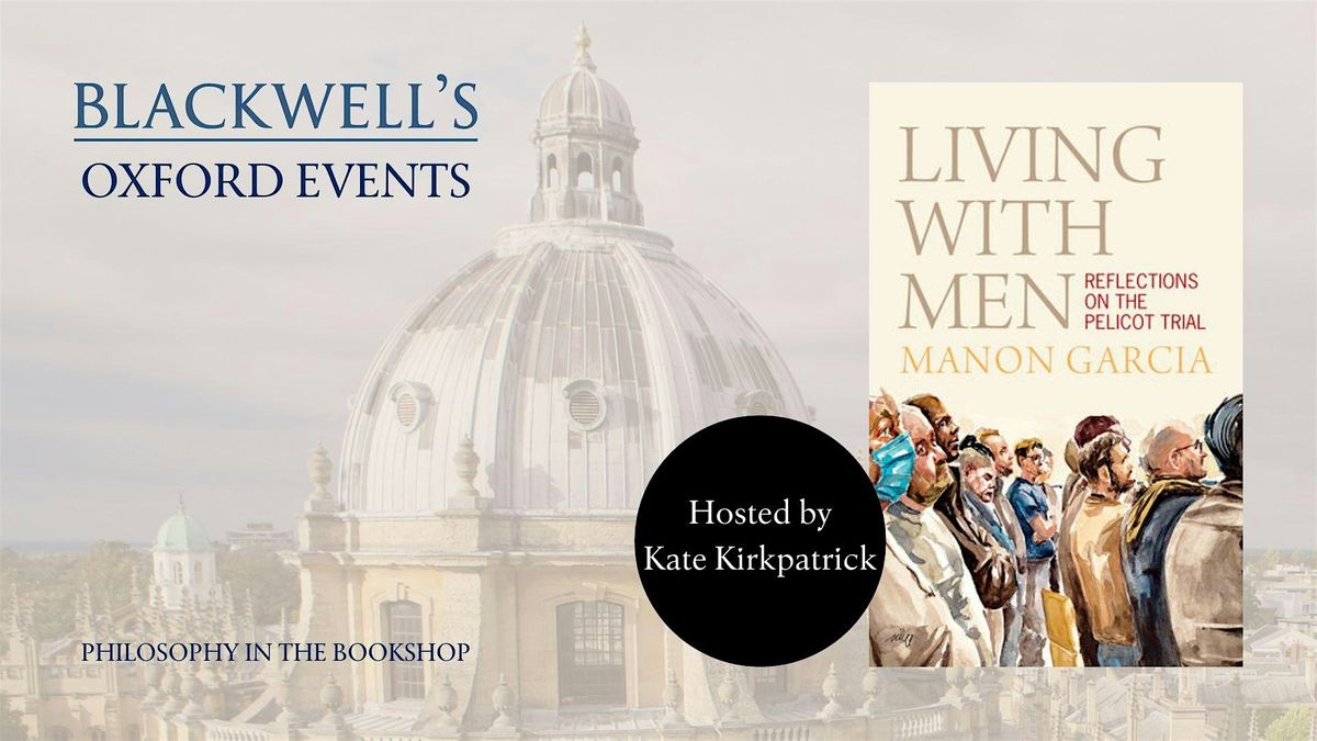 PHILOSOPHY IN THE BOOKSHOP with Manon Garcia, 14 February | Event in Oxford | AllEvents