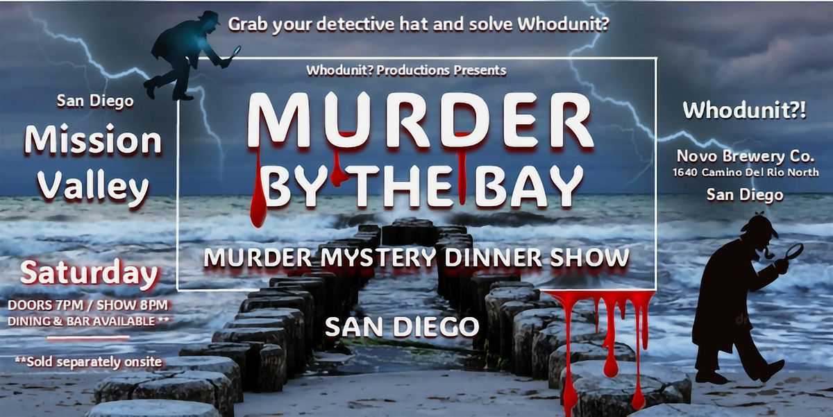 M**der By The Bay - M**der Mystery Dinner Show, 9 August | Event in San Diego | AllEvents