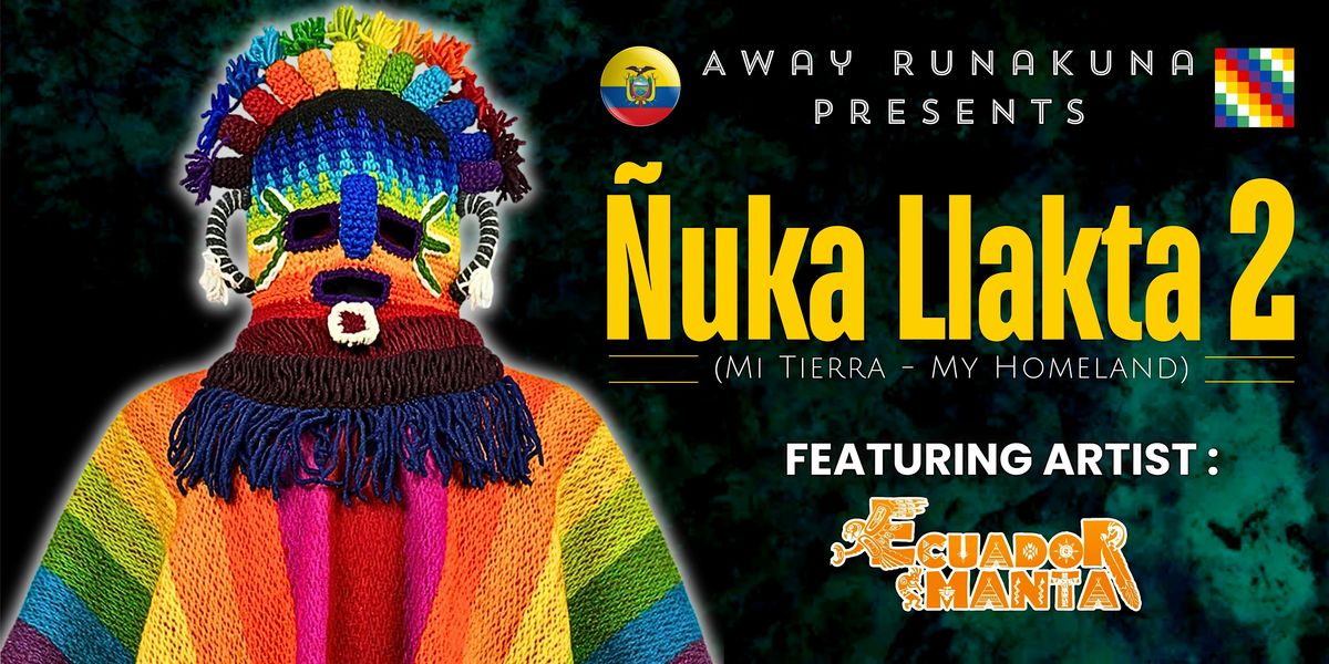 AWAY RUNAKUNA PRESENTS: ÑUKA LLAKTA 2, 21 June | Event in Saint Paul | AllEvents