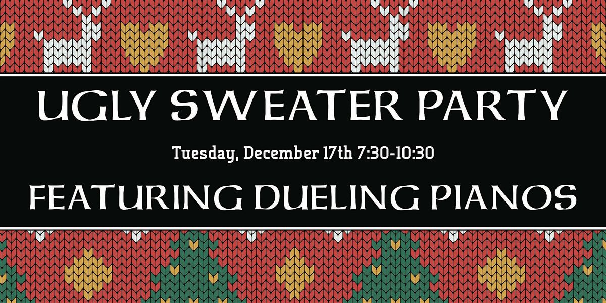 Ugly Sweater Party Dueling Piano, 16 December | Event in Chandler | AllEvents