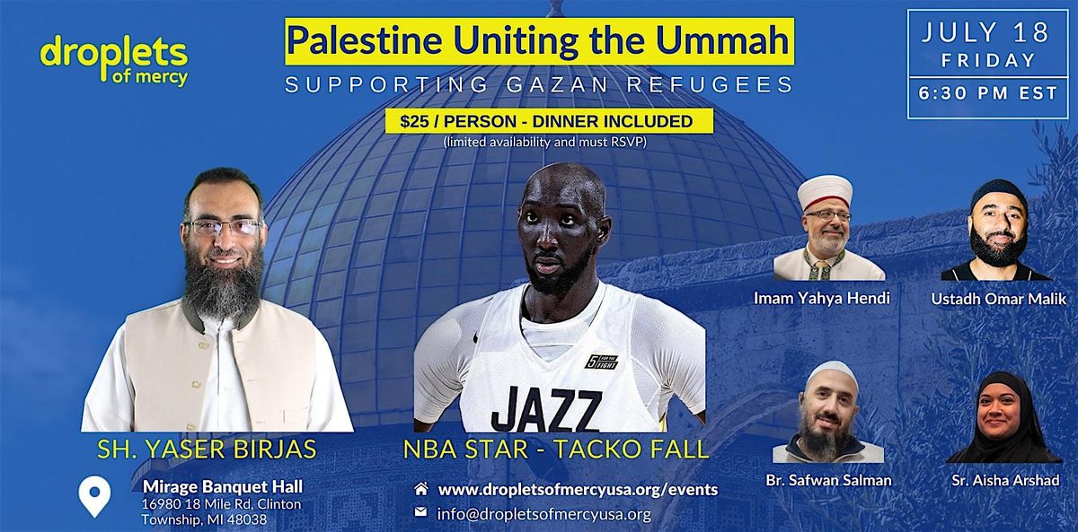 Droplets of Mercy Michigan Gala Event - With sh. Yaser Birjas & Tacko Fall, 18 July | Event in Clinton Township