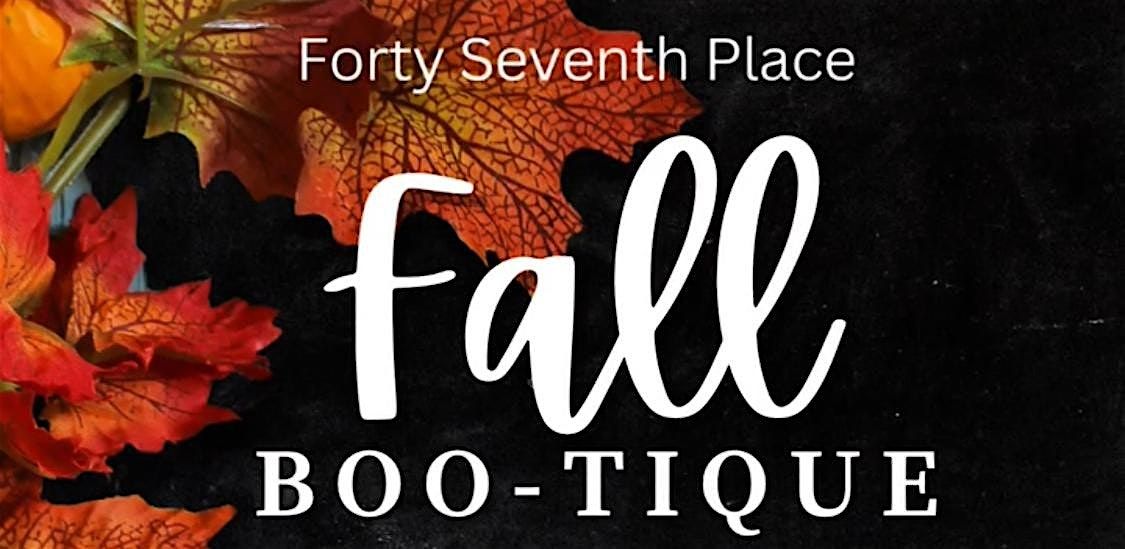Forty Seventh Place Fall Bootique | Event in Westminster | AllEvents