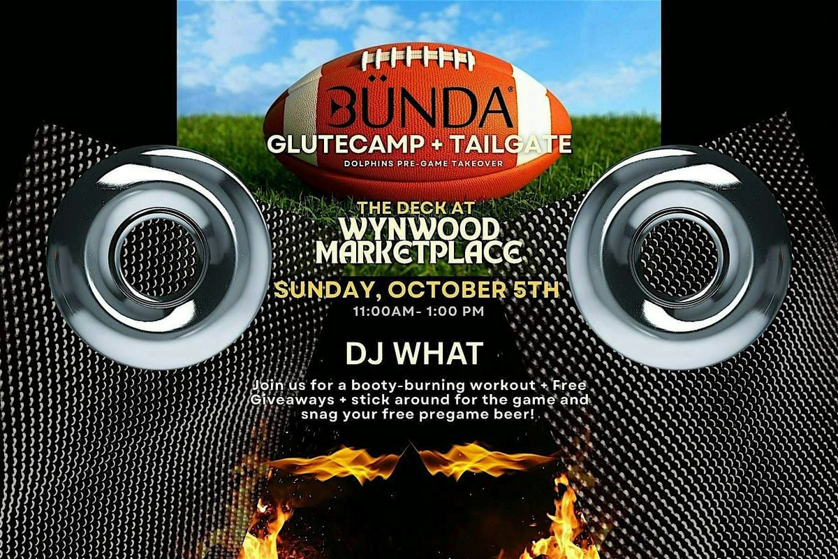 BUNDA's GLUTECAMP + TAILGATE: Dolphins Pre-Game Takeover, 5 October | Event in Miami | AllEvents