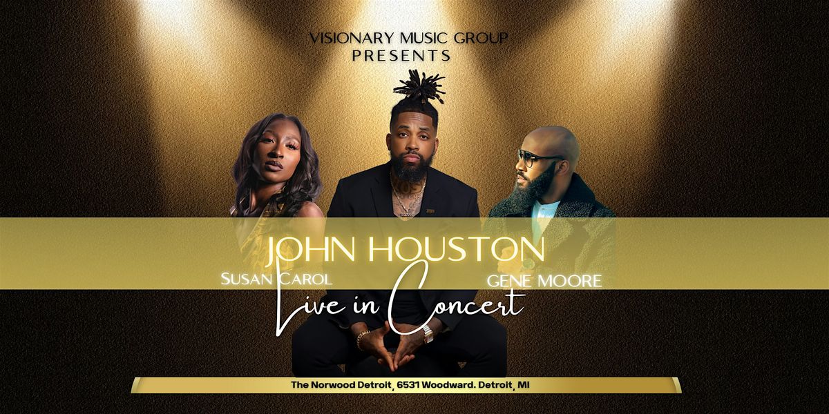 John Houston featuring Susan Carol and Gene Moore, Live in Concert, 17 May | Event in Detroit | AllEvents