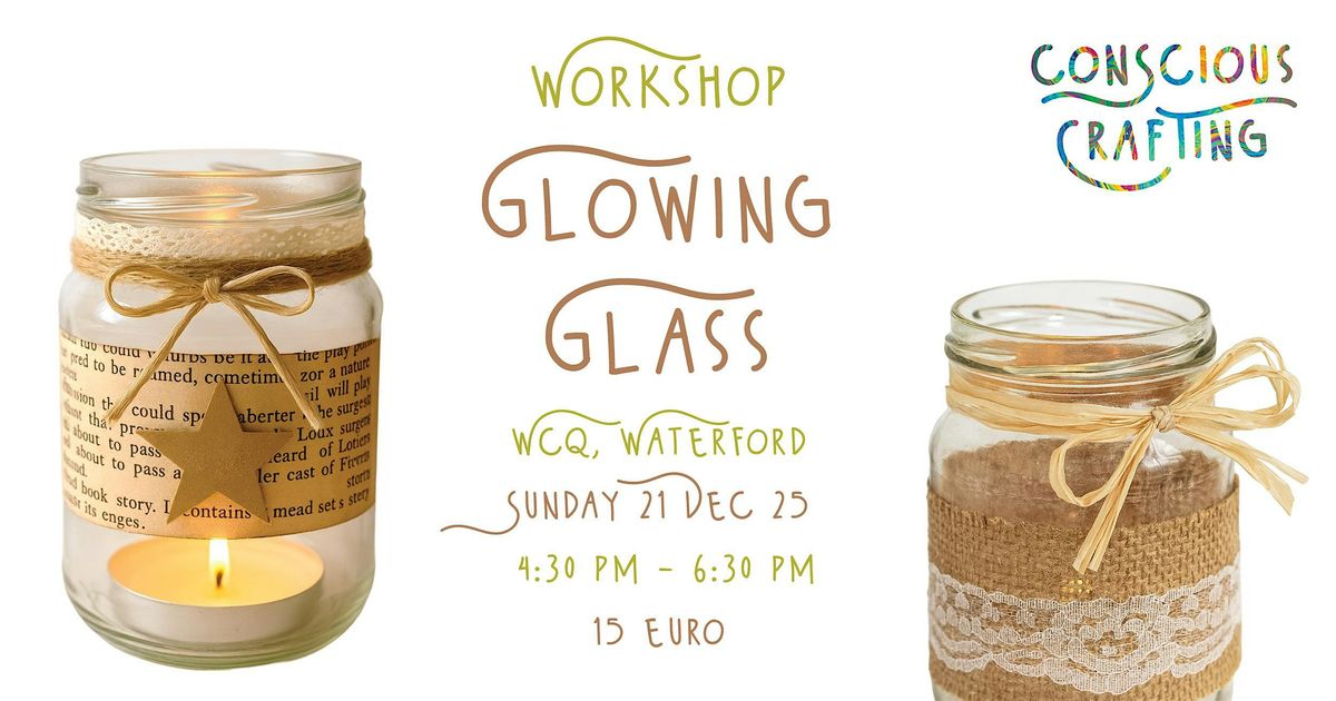 GLOWING GLASS workshop, Sunday 21 Dec, Wcq, Waterford, 21 December | Event in Waterford | AllEvents