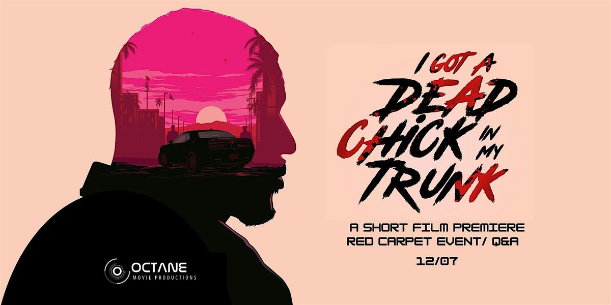 One Night Only: Atlanta Premiere of I Got a Dead Chick In My Trunk, 7 December | Event in Chamblee | AllEvents