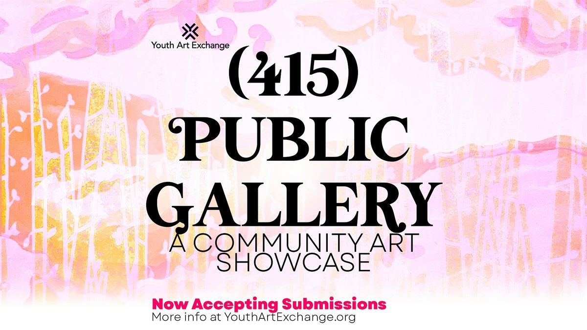 (415)Public Gallery - A Community Art Showcase, 1 June | Event in San Francisco | AllEvents