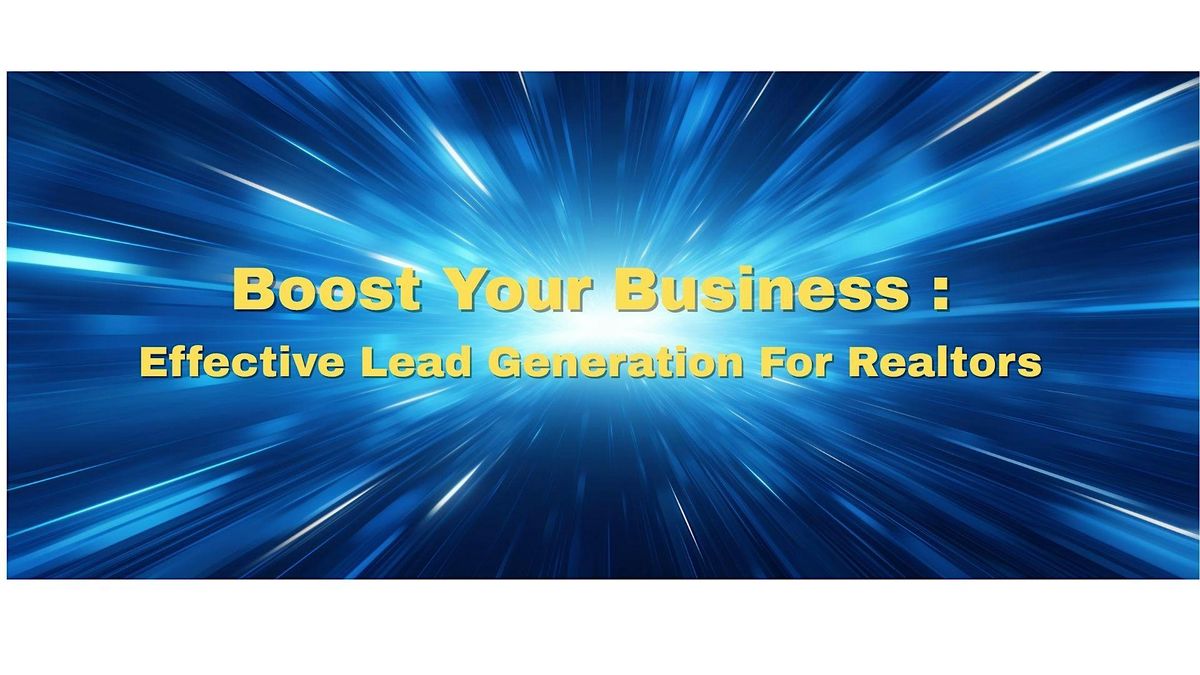 Boost Your Business: Effective Leads Generation for Realtors, 22 October | Event in Houston | AllEvents