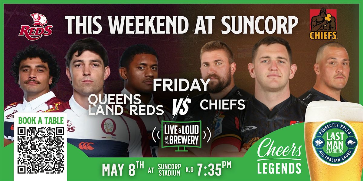 Queensland Reds v Chiefs: Friday Pre-Game Pints at Last Man Standing, 8 May | Event in Milton | AllEvents