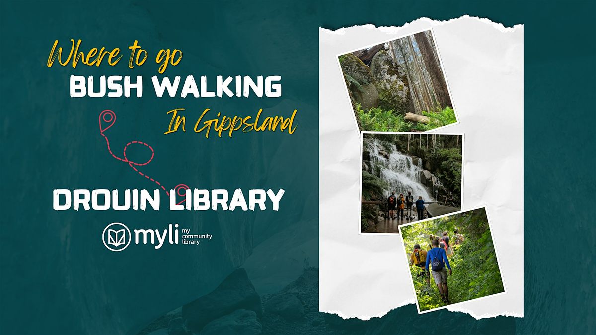 Drouin Library Presents: Where To Go Bush Walking, 24 October | Event in Drouin | AllEvents
