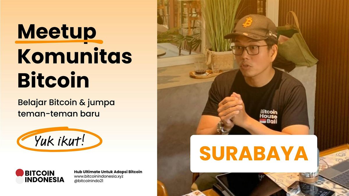 Bitcoin Indonesia Community Meetup Surabaya 23 Agustus 2025, 23 August | Event in Kec. Sukolilo | AllEvents