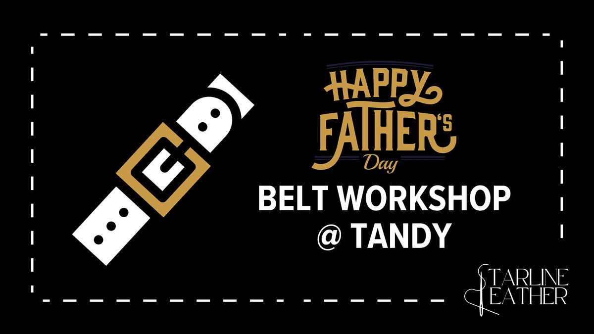 Belt Workshop  @ Tandy, 14 June | Event in Casselberry | AllEvents