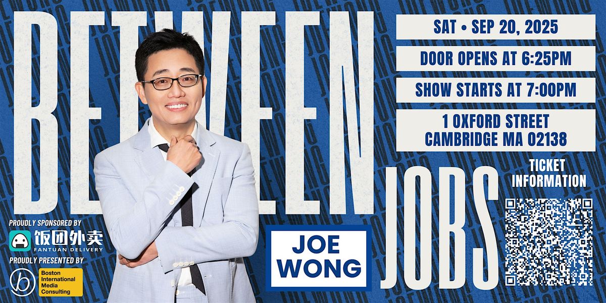 2025 Harvard University | Joe Wong's Stand-Up Comedy Tour: Between Jobs, 20 September | Event in Cambridge