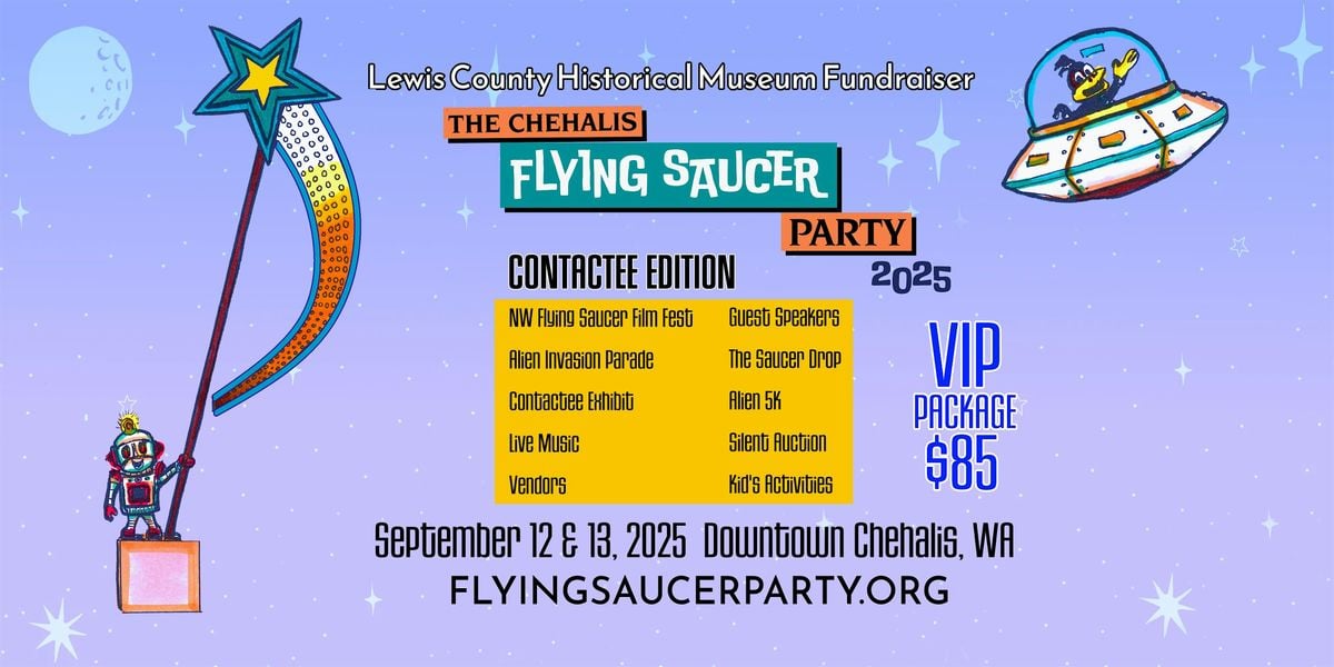 The Chehalis Flying Saucer Party 2025 VIP Package, 12 September | Event in Chehalis | AllEvents