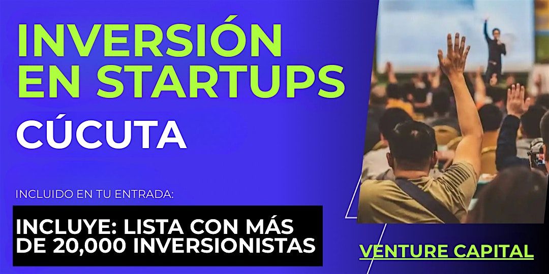 Evento emprendedores Startup: Conecta con inversionistas de Cúcuta y el mundo | Event in Cucuta | AllEvents