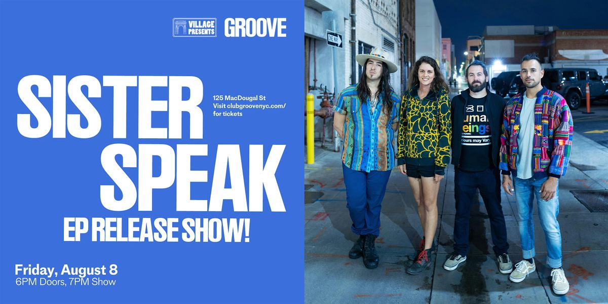 Sister Speak - EP Release Show, 8 August | Event in New York | AllEvents