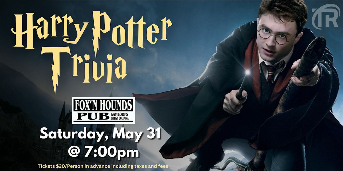 Harry Potter Trivia at The Fox'n Hounds Pub - May 31st @7pm!, 31 May | Event in Kamloops | AllEvents