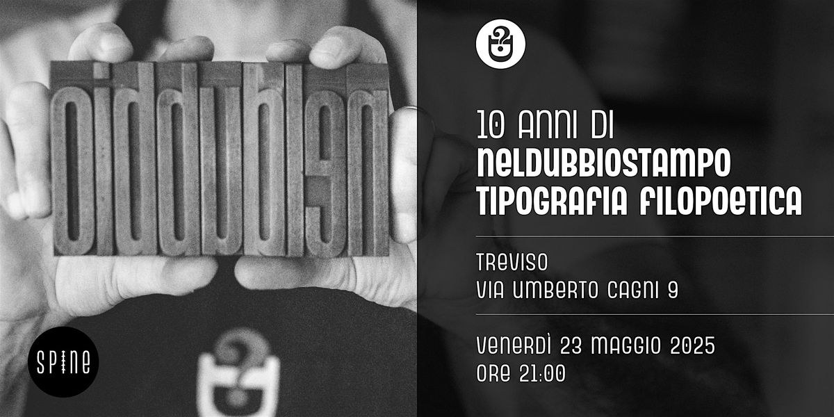 10 anni di neldubbiostampo - tipografia filopoetica, 23 May | Event in Treviso | AllEvents